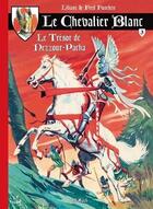 Couverture du livre « Le Chevalier Blanc t.3 ; le trésor de Nezzour-Pacha » de Fred Funcken et Liliane Funcken aux éditions Bd Must