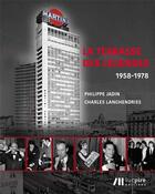 Couverture du livre « Martini Center ; la terrasse des légendes, 1958-1978 » de Philippe Jadin et Charles Langhendries aux éditions Luc Pire