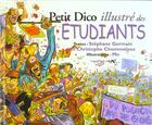 Couverture du livre « Le petit dico illustré des étudiants » de Christophe Chommeloux et Stephane Germain et Mo aux éditions Source