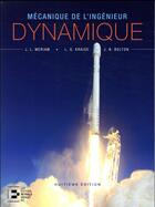 Couverture du livre « Dynamique ; mécanique de l'ingénieur (8e édition) » de J. L. Meriam et L. Glenn Kraige et J. N. Bolton aux éditions Reynald Goulet