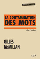 Couverture du livre « La contamination des mots » de Gilles Mcmillan aux éditions Lux Canada