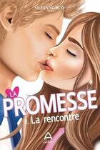 Couverture du livre « La promesse 0. La rencontre » de Suzanne Roy aux éditions A Editeur