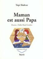 Couverture du livre « Maman est aussi papa » de Shahrour Tsipi aux éditions Stavit