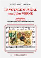 Couverture du livre « Le voyage musical chez Jules Verne » de Frederic-Gael Theuriau aux éditions Vaillant Editions