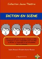 Couverture du livre « Diction en scène » de Gentet-Ravasco aux éditions L'agapante & Cie