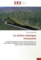 Couverture du livre « La chaine atlasique marocaine » de Benammi-M aux éditions Editions Universitaires Europeennes