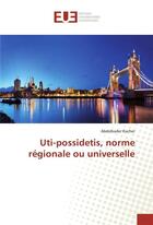 Couverture du livre « Uti-possidetis, norme regionale ou universelle » de Kacher Abdelkader aux éditions Editions Universitaires Europeennes