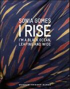 Couverture du livre « Sonia gomes i rise i'm a black ocean leaping and wide » de Barros Janaina aux éditions Dcv