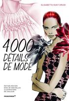 Couverture du livre « 4000 détails de mode (2e édition) » de Elisabetta Kuky Drudi aux éditions Promopress