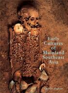 Couverture du livre « Early cultures of mainland southeast asia » de Charles Higham aux éditions River Books