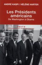 Couverture du livre « Les présidents Américains ; de Washington à Obama » de Andre Kaspi et Helene Harter aux éditions Tallandier
