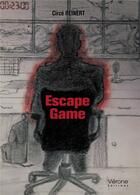 Couverture du livre « Escape game » de Circe Reinert aux éditions Verone