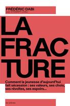 Couverture du livre « La fracture » de Frederic Dabi et Stewart Chau aux éditions Les Arenes