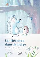 Couverture du livre « Un hérisson dans la neige » de Pascale Hecquet et Arnaud Demuynck aux éditions L'apprimerie