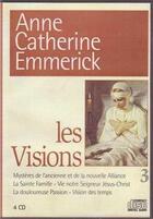 Couverture du livre « Cd Les Visions N 3 D'Anne Catherine Emmerick - Les Visions Des Temps » de  aux éditions Ns Video