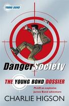 Couverture du livre « DANGER SOCIETY - THE YOUG BOND DOSSIER » de Charlie Higson aux éditions Puffin Uk