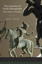 Couverture du livre « The Invention of Greek Ethnography: From Homer to Herodotus » de Skinner Joseph E aux éditions Oxford University Press Usa