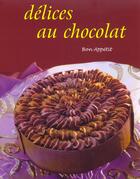 Couverture du livre « Delices au chocolat » de Bellefontaine J. aux éditions Parragon