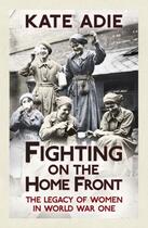 Couverture du livre « Fighting on the Home Front » de Kate Adie aux éditions Hodder And Stoughton Digital