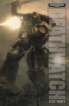 Couverture du livre « Warhammer 40.000 ; deathwatch » de Steve Parker aux éditions Black Library