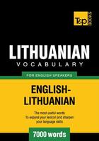 Couverture du livre « Lithuanian vocabulary for English speakers - 7000 words » de Andrey Taranov aux éditions T&p Books