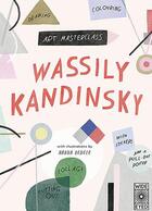 Couverture du livre « Art masterclass with kandinsky » de Konola Hanna aux éditions Quarry