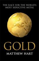 Couverture du livre « Gold » de Hart Matthew aux éditions Simon And Schuster Uk