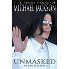 Couverture du livre « Unmasked ; the final years of Michael Jackson » de Ian Helperin aux éditions Cogito Media