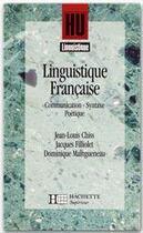 Couverture du livre « HU LINGUISTIQUE : linguistique française Tome 2 ; communication, syntaxe, poétique » de Maingueneau+Chiss aux éditions Hachette Education