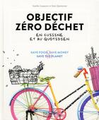 Couverture du livre « Objectif zéro déchet en cuisine et au quotidien » de Lequeux/Quemener aux éditions Hachette Pratique