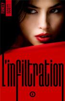 Couverture du livre « L'Infiltration - tome 1 » de Scott Fanely aux éditions Hlab