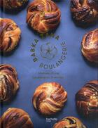 Couverture du livre « Babka zana boulangerie : histoire d'une boulangerie levantine » de Sarah Amouyal et Emmanuel Murat aux éditions Hachette Pratique