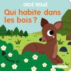 Couverture du livre « Qui habite dans les bois ? » de Sonia Baretti aux éditions Larousse