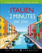Couverture du livre « L'italien en 2 minutes par jour » de  aux éditions Larousse