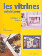 Couverture du livre « Les Vitrines Miniatures » de  aux éditions Dessain Et Tolra
