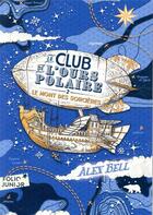 Couverture du livre « Le club de l'ours polaire Tome 2 : le mont des sorcières » de Tomislav Tomic et Axel Bell aux éditions Gallimard-jeunesse