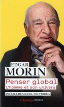 Couverture du livre « Penser global » de Edgar Morin aux éditions Flammarion