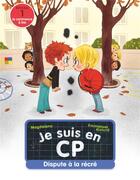 Couverture du livre « Je suis en CP Tome 2 : dispute à la récré » de Emmanuel Ristord et Magdalena aux éditions Pere Castor