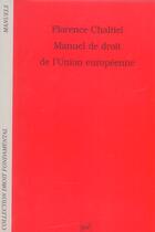 Couverture du livre « Manuel de droit de l'union europeenne » de Florence Chaltiel aux éditions Puf