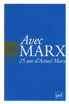 Couverture du livre « REVUE ACTUEL MARX n.HS ; avec Marx : 25 ans d'actuel Marx » de Revue Actuel Marx aux éditions Puf