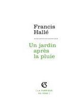 Couverture du livre « Un jardin après la pluie » de Francis Halle aux éditions Armand Colin