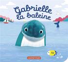 Couverture du livre « Gabrielle la baleine » de Chetaud aux éditions Casterman