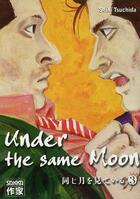 Couverture du livre « Under the same moon Tome 3 » de Seiki Tsuchida aux éditions Casterman