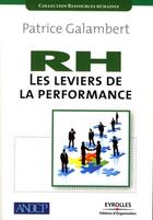 Couverture du livre « Rh, les leviers de la performance » de Galambert P aux éditions Editions D'organisation