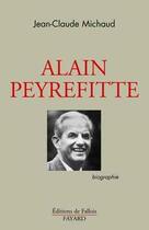 Couverture du livre « Alain peyrefitte - biographie » de Jean-Claude Michaud aux éditions Fayard
