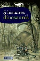 Couverture du livre « 5 histoires de dinosaures » de  aux éditions Fleurus