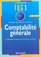 Couverture du livre « Tqg comptabilite generale » de Perochon Claude aux éditions Foucher