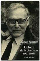 Couverture du livre « Le livre de la déraison souriante » de Robert Sabatier aux éditions Albin Michel