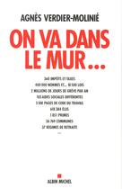 Couverture du livre « On va dans le mur... » de Agnes Verdier-Molinie aux éditions Albin Michel