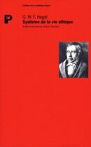 Couverture du livre « Système de la vie éthique » de Georg Wilhelm Friedrich Hegel aux éditions Payot